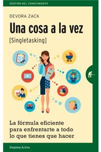 Una Cosa a la Vez