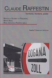 Claude Rafestin: Territorio, frontera, poder