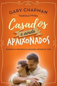 Casados e ainda apaixonados