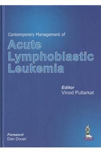 Contemporary Management of Acute Lymphoblastic Leukemia