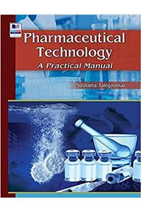 Pharmaceutical Technology: A Practical Manual