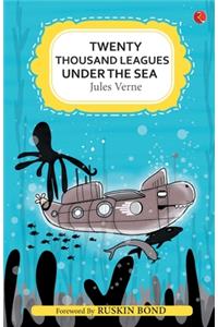 TWENTY THOUSAND LEAGUES UNDER THE SEA