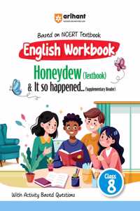 Arihant Based On NCERT Textbook Workbook Honeydew (Textbook) & It So happened (Supplementary Reader) Class 8 | With Activity Based Questions
