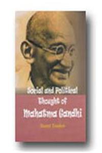 Social and Political Thought of Mahatma Gandhi