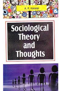 Sociological Theory and Thoughts