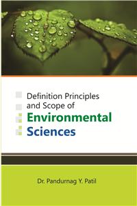 Definition Principles and Scope of Environmental Sciences