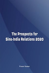 The Prospects for Sino-India Relations 2020