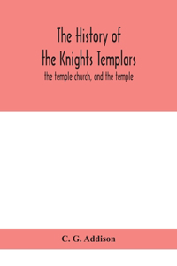 history of the Knights Templars