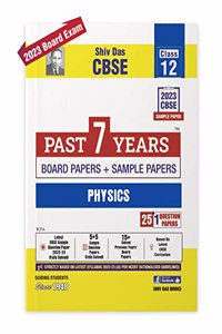 CBSE Class 12 Past 7 Years + 6 CBSE Sample Papers for Physics (For 2023 Board Exam)
