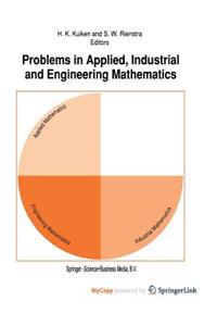 Problems in Applied, Industrial and Engineering Mathematics