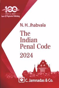 Jhabvala Law Series - Indian Penal Code [IPC] for BSL & LL.B by Noshirvan H. Jhabvala, C.Jamnadas & Co, 37th Edn. 2017