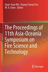Proceedings of 11th Asia-Oceania Symposium on Fire Science and Technology