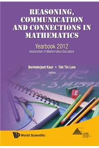 Reasoning, Communication and Connections in Mathematics: Yearbook 2012, Association of Mathematics Educators