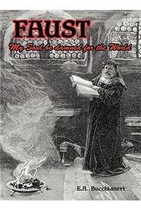 Faust: My Soul be Damned for the World Volume 2
