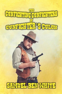 Gunfighting Gunfighters of Gunfighter's Gulch