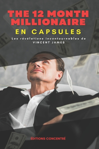 The 12 month millionaire, En Capsules