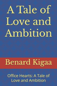 A Tale of Love and Ambition