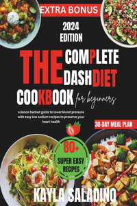 Complete Dash Diet Cookbook for Beginners