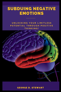 Subduing Negative Emotions