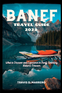 Banff Travel Guide 2023