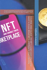 COURSE AND GUIDE ON NFT Learn everything you need to know about NFTs and how to start earning