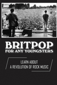 Britpop For Any Youngsters