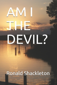Am I the Devil?