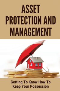 Asset Protection And Management