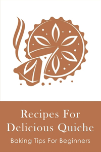 Recipes For Delicious Quiche