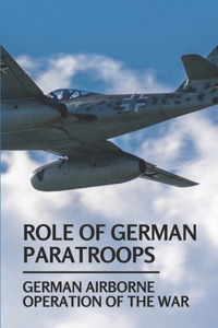 Role Of German Paratroops