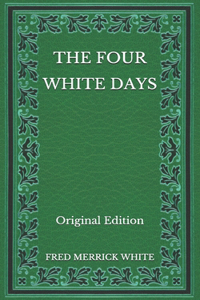 The Four White Days - Original Edition