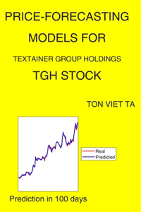 Price-Forecasting Models for Textainer Group Holdings TGH Stock