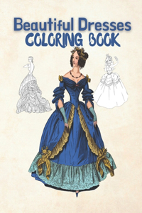 Beautiful Dresses Coloring Book
