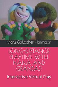 Long-Distance Playtime with Nana and Grandad