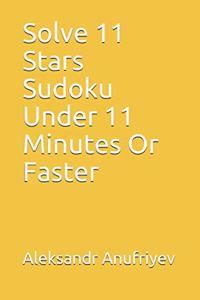 Solve 11 Stars Sudoku Under 11 Minutes Or Faster