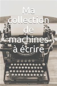 Ma collection de machines à écrire