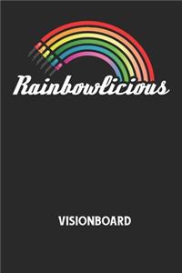 RAINBOWLICIOUS - Visionboard