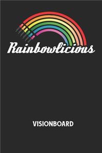 RAINBOWLICIOUS - Visionboard