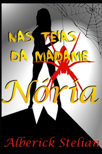 Nas teias da madame Nória