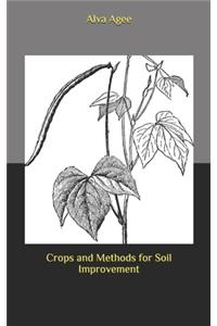 Crops and Methods for Soil Improvement