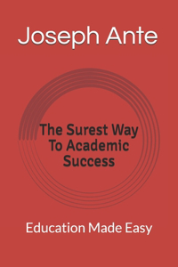 The Surest Way To Academic Success