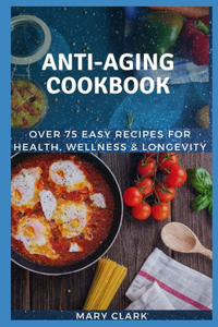 Anti Aging Cookbook