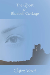 Ghost of Bluebell Cottage