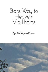 Stare Way to Heaven Via Photos
