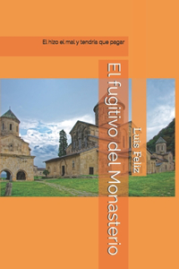 El fugitivo del Monasterio