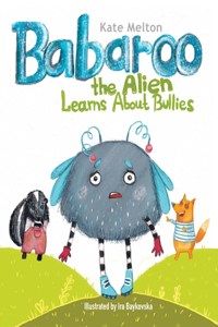 Babaroo the Alien Learns about Bullies