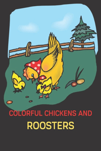 Colorful Chickens and Roosters