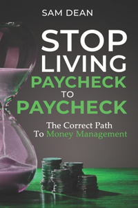 Stop Living Paycheck to Paycheck