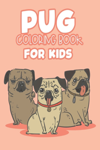 Pug Coloring Book For Kids