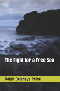 The Fight for a Free Sea